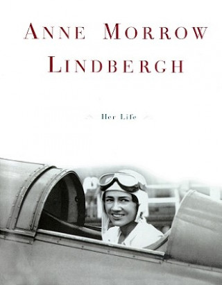Audio Anne Morrow Lindbergh: Her Life Susan Hertog