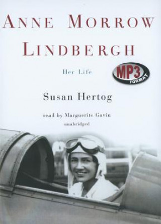 Digital Anne Morrow Lindbergh: Her Life Susan Hertog