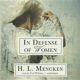 Hanganyagok In Defense of Women H. L. Mencken