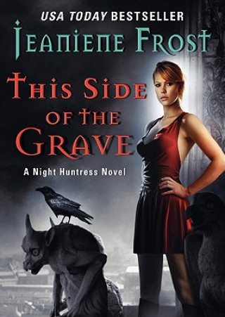 Digital This Side of the Grave: A Night Huntress Novel Jeaniene Frost