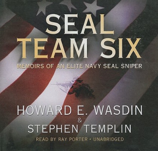 Audio Seal Team Six: Memoirs of an Elite Navy Seal Sniper Howard E. Wasdin