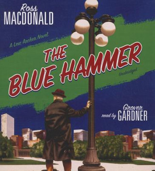 Hanganyagok The Blue Hammer: A Lew Archer Novel Ross Macdonald