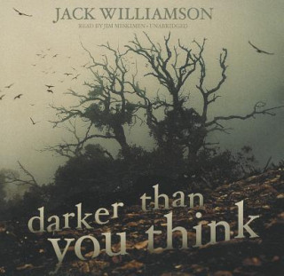 Hanganyagok Darker Than You Think Jack Williamson