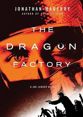 Hanganyagok The Dragon Factory Jonathan Maberry