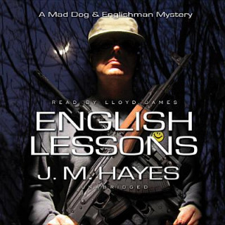 Audio English Lessons: A Mad Dog & Englishman Mystery J. M. Hayes