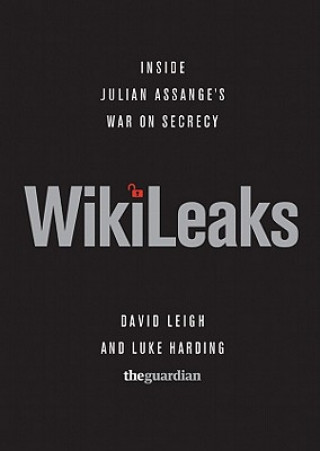Audio WikiLeaks: Inside Julian Assange's War on Secrecy David Leigh