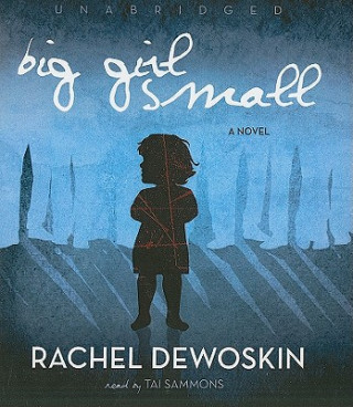 Audio Big Girl Small Rachel DeWoskin