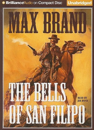 Audio The Bells of San Filipo Max Brand