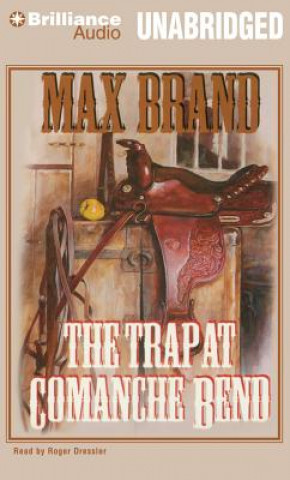 Audio The Trap at Comanche Bend Max Brand