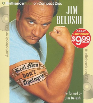 Audio Real Men Don't Apologize! Jim Belushi