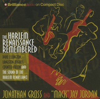 Audio The Harlem Renaissance Remembered: Duke Ellington, Langston Hughes, Countee Cullen and the Sound of the Harlem Renaissance Jonathan Gross