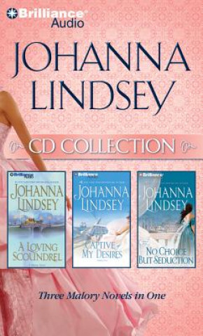 Audio Johanna Lindsey CD Collection: A Loving Scoundrel, Captive of My Desires, No Choice But Seduction Johanna Lindsey
