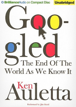 Hanganyagok Googled: The End of the World as We Know It Ken Auletta