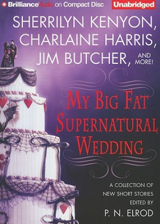 Аудио My Big Fat Supernatural Wedding P. N. Elrod