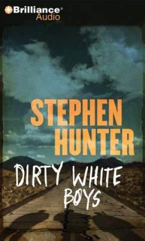 Audio Dirty White Boys Stephen Hunter