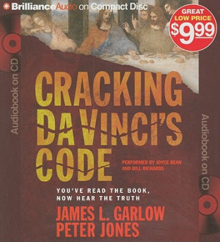 Audio Cracking Da Vinci's Code: You've Read the Book, Now Hear the Truth James Garlow