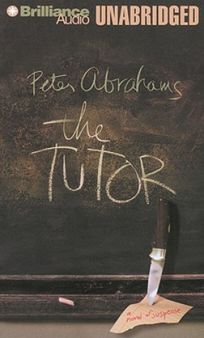 Аудио The Tutor: A Novel of Suspense Peter Abrahams