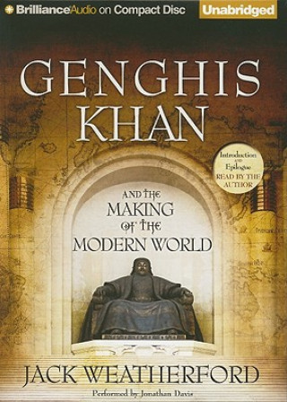 Аудио Genghis Khan and the Making of the Modern World Jack Weatherford
