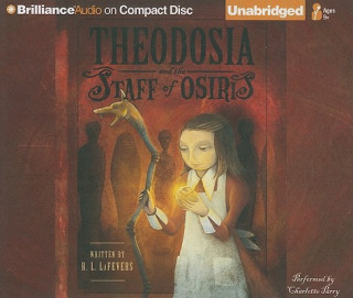 Audio Theodosia and the Staff of Osiris R. L. La Fevers