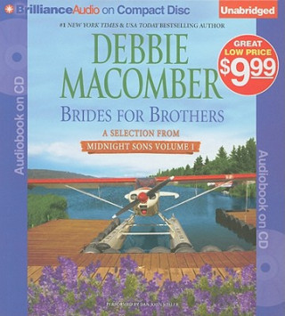 Audio Brides for Brothers: A Selection from Midnight Sons Volume 1 Debbie Macomber