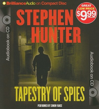 Hanganyagok Tapestry of Spies Stephen Hunter