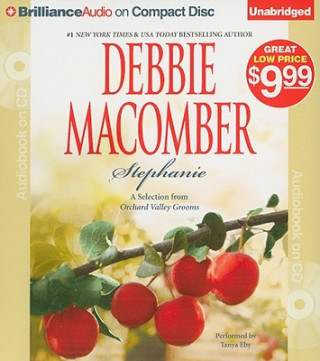 Audio Stephanie: A Selection from Orchard Valley Grooms Debbie Macomber