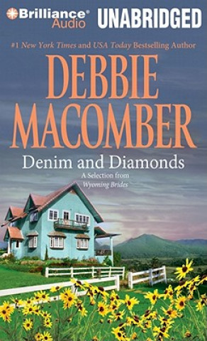 Audio Denim and Diamonds: A Selection from Wyoming Brides Debbie Macomber