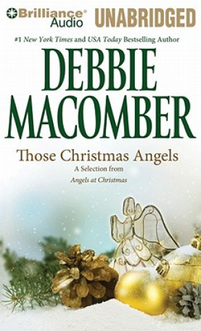 Аудио Those Christmas Angels: A Selection from Angels at Christmas Debbie Macomber