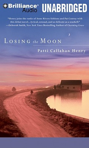 Audio Losing the Moon Patti Callahan Henry