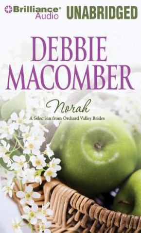 Hanganyagok Norah: A Selection from Orchard Valley Brides Debbie Macomber
