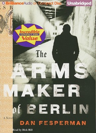 Audio The Arms Maker of Berlin Dan Fesperman