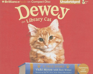 Audio Dewey the Library Cat: A True Story Vicki Myron
