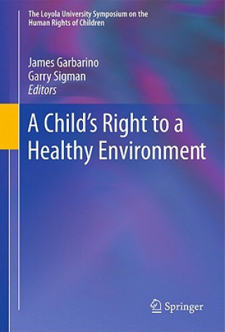 Carte A Child's Right to a Healthy Environment James Garbarino