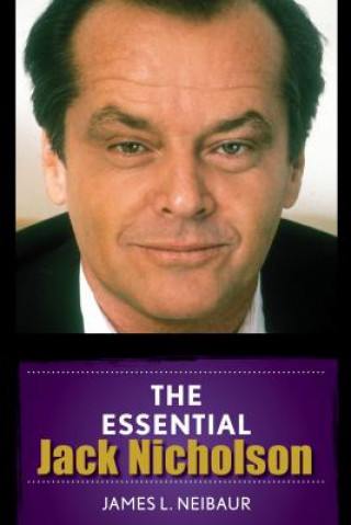 Kniha Essential Jack Nicholson James L. Neibaur
