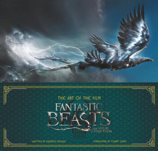 Könyv Art of the Film: Fantastic Beasts and Where to Find Them Dermot Power
