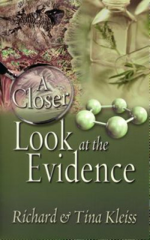 Kniha A Closer Look At The Evidence Richard L. Kleiss