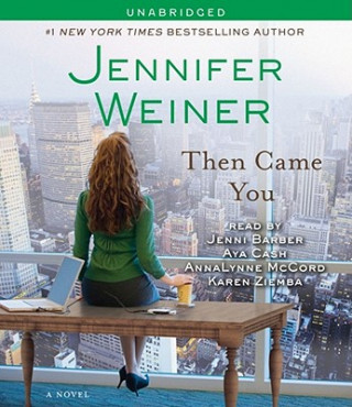 Audio  Then Came You Jennifer Weiner