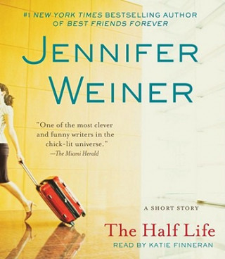 Hanganyagok The Half Life Jennifer Weiner
