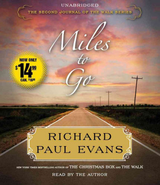 Audio Miles to Go: The Second Journal of the Walk Series Richard Paul Evans