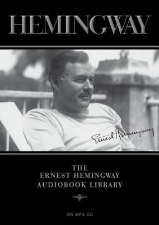 Digital The Ernest Hemingway Audiobook Library Ernest Hemingway