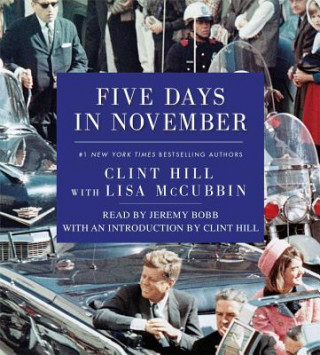 Аудио Five Days in November Clint Hill