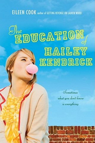 Carte The Education of Hailey Kendrick Eileen Cook