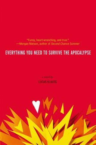Könyv Everything You Need to Survive the Apocalypse Lucas Klauss