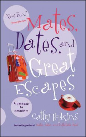 Kniha Mates, Dates, and Great Escapes Cathy Hopkins