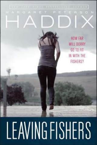 Kniha Leaving Fishers Margaret Peterson Haddix