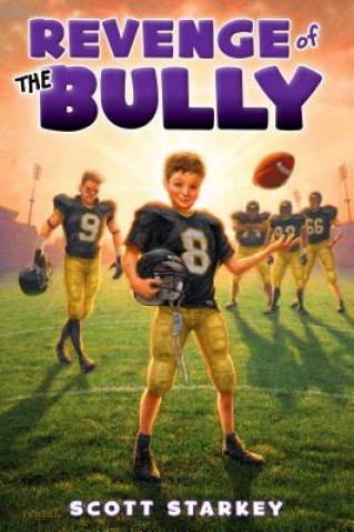 Kniha Revenge of the Bully Scott Starkey