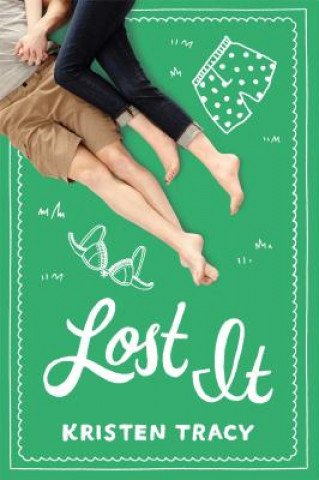 Knjiga Lost It Kristen Tracy