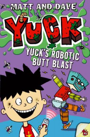 Book Yuck's Robotic Butt Blast and Yuck's Wild Weekend Matt and Dave