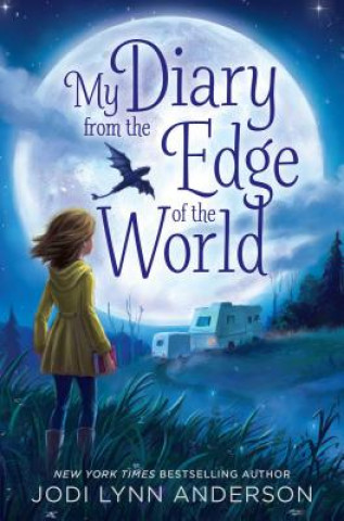 Carte My Diary from the Edge of the World Jodi Lynn Anderson