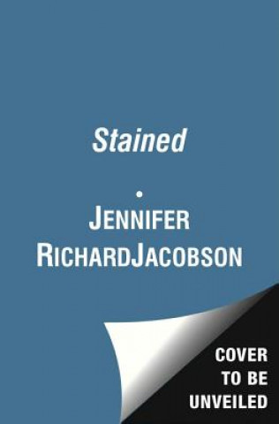 Kniha Stained Jennifer Richard Jacobson